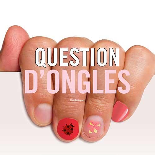 Question d’ongles Question d’ongles
