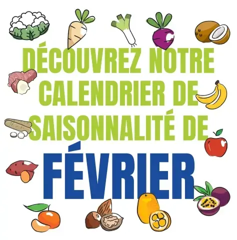 Découvrez notre calendrier de saisonnalité de Février 2025 ! Découvrez notre calendrier de saisonnalité de Février 2025 !
